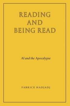 Paperback Reading and Being Read: AI and the Apocalypse Book