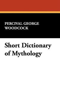 Hardcover Short Dictionary of Mythology Book