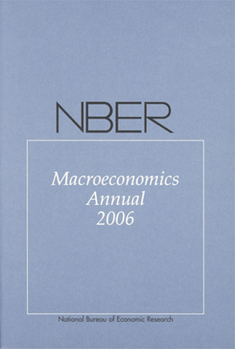 NBER Macroeconomics Annual 2006 (NBER Macroeconomics Annual) - Book #21 of the NBER Macroeconomics Annual