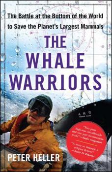 Paperback The Whale Warriors: The Battle at the Bottom of the World to Save the Planet's Largest Mammals Book