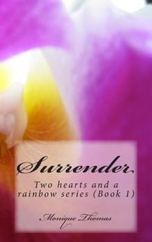 Paperback Surrender: Two hearts & a rainbow series (Book 1) Book