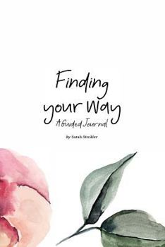 Paperback Finding Your Way: A Guided Journal Book