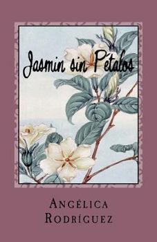 Paperback Jasmin Sin Petalos [Spanish] Book