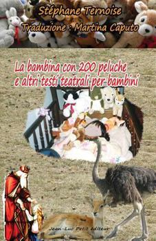 Paperback La bambina con 200 peluche e altri testi teatrali per bambini [Italian] Book