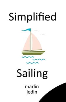 Paperback Sailing Simplified: How To Sail Book