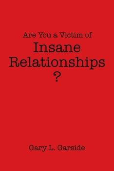 Paperback Are You a Victim of Insane Relationships? Book