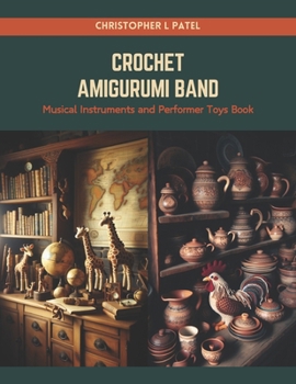 Paperback Crochet Amigurumi Band: Musical Instruments and Performer Toys Book