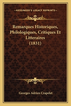 Paperback Remarques Historiques, Philologiques, Critiques Et Litteraires (1831) [French] Book