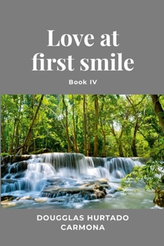 Paperback Love at first smile - Book IV Book