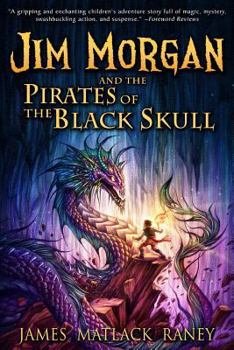 Jim Morgan and the Pirates of the Black Skull - Book #2 of the Jim Morgan