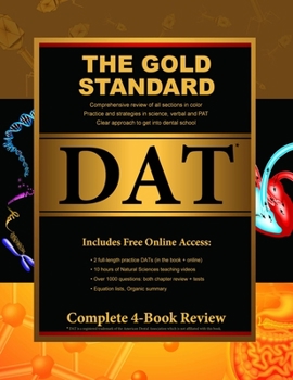 Paperback Gold Standard Dental Admission Test (Dat) Comprehensive Review, Practice Tests and Online Access Card Complete 4-Book Set Gold Standard Team Book