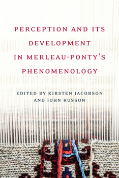 Hardcover Perception and its Development in Merleau-Ponty's Phenomenology Book