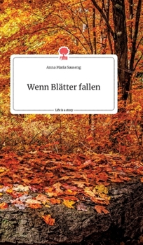 Hardcover Wenn Blätter fallen. Life is a Story - story.one [German] Book