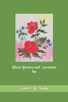 Paperback Short Stories and Memoirs by Janet R. Sady Book