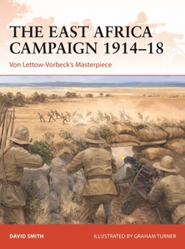 Paperback The East Africa Campaign 1914-18: Von Lettow-Vorbeck's Masterpiece Book