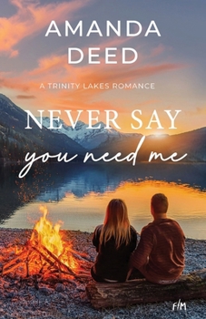 Paperback Never Say You Need Me Book