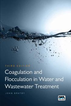 Hardcover Coagulation and Flocculation in Water and Wastewater Treatment Book