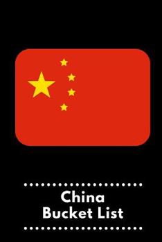 Paperback China Bucket List: Novelty Bucket List Themed Notebook Book