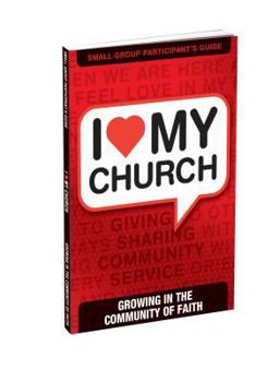 Paperback I Love My Church: Growing in the Community of Faith Book