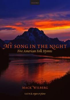 My Song in the Night: 5 American Folk-Hymns for Mixed Voices Vocal Score