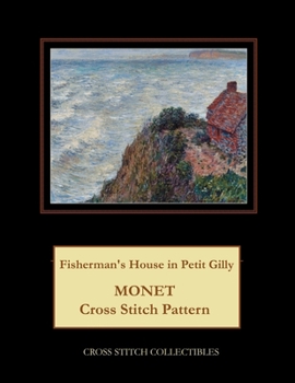 Paperback Fisherman's House in Petit Gilly: Monet Cross Stitch Pattern [Large Print] Book