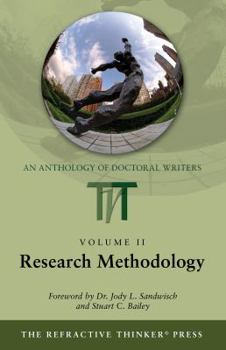 The Refractive Thinker, Volume 2: Research Methodology - Book #2 of the Refractive Thinker: An Anthology of Doctoral Writers