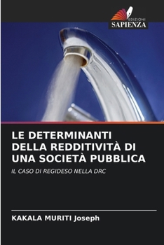 Paperback Le Determinanti Della Redditività Di Una Società Pubblica [Italian] Book