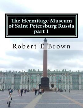 Paperback The Hermitage Museum of Saint Petersburg Russia: Part 1 Book