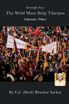 Paperback Grandpa Says The Wold Must Help Tibetans Liberate Tibet Book