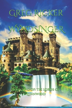 Paperback Wyndsinger: Book Two of: The Lords Of Lynnwood Book