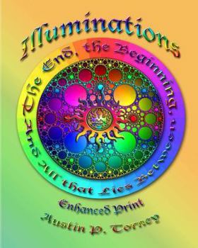 Paperback Illuminations: The End, The Beginning, and All That Lies Between Enchanced Print Book