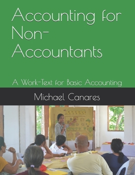 Paperback Accounting for Non-Accountants: A Work-Text for Basic Accounting Book