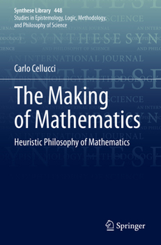 Paperback The Making of Mathematics: Heuristic Philosophy of Mathematics Book