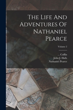 Paperback The Life And Adventures Of Nathaniel Pearce; Volume 2 Book