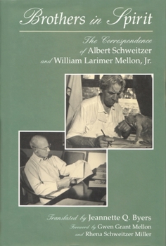 Hardcover Brothers in Spirit: The Correspondence of Albert Schweitzer and William Larimer Mellon, Jr. Book