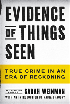 Paperback Evidence of Things Seen: True Crime in an Era of Reckoning Book