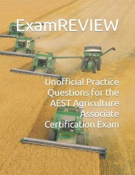 Paperback Unofficial Practice Questions for the AEST Agriculture Associate Certification Exam Book