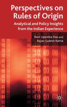 Hardcover Perspectives on Rules of Origin: Analytical and Policy Insights from the Indian Experience Book