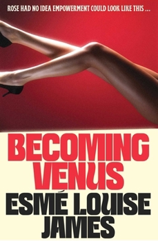 Paperback Becoming Venus: Rose Had No Idea Empowerment Could Look Like This ... Book