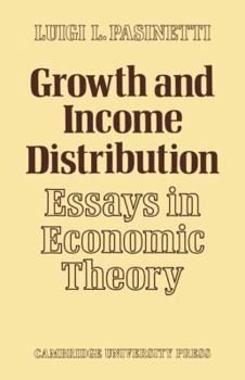 Paperback Growth and Income Distribution: Essays in Economic Theory Book