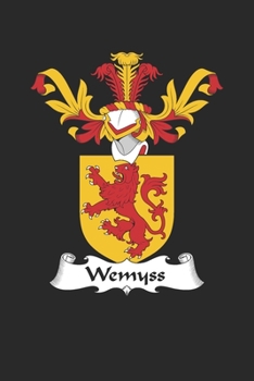 Paperback Wemyss: Wemyss Coat of Arms and Family Crest Notebook Journal (6 x 9 - 100 pages) Book