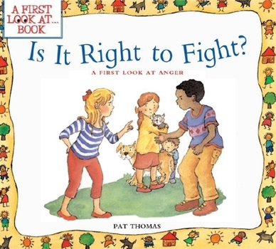 Paperback Is It Right to Fight?: A First Look at Anger Book