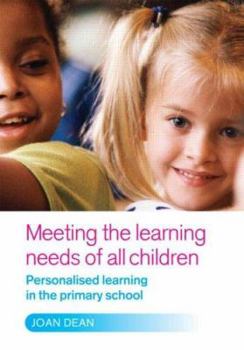 Paperback Meeting the Learning Needs of All Children: Personalised Learning in the Primary School Book