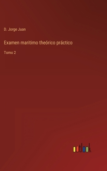 Hardcover Examen maritimo theórico práctico: Tomo 2 [Spanish] Book