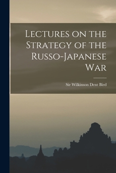 Paperback Lectures on the Strategy of the Russo-Japanese War Book