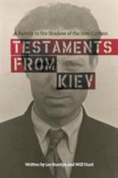 Paperback Testaments from Kiev: A Family in the Shadow of the Iron Curtain Book