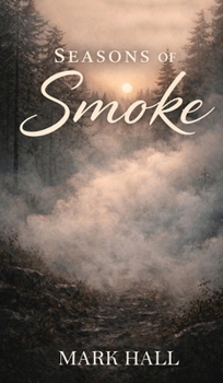 Hardcover Seasons of Smoke Book