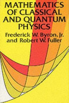 Paperback Mathematics of Classical and Quantum Physics Book