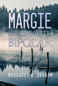 Paperback Margie: My Life with Bipolar Book