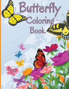 Paperback Butterfly Coloring Book: Relaxing and Stress Relieving Coloring Book Featuring Beautiful Butterflies Book